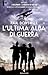 L'ultima alba di guerra by Paul Dowswell