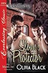 Sloan's Protector by Olivia Black Sloan's Protector by Olivia Black