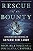Rescue of the Bounty: Disaster and Survival in Superstorm Sandy