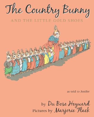 The Country Bunny and the Little Gold Shoes: An Easter And Springtime Book For Kids