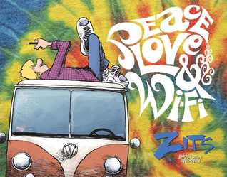 Peace, Love & Wi-Fi: A ZITS Treasury (Volume 31)