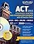 Kaplan ACT 2015 Strategies, Practice and Personalized Feedback with 8 Practice T: Book + DVD + Online + Mobile (Kaplan Test Prep)