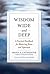 Wisdom Wide and Deep: A Practical Handbook for Mastering Jhana and Vipassana