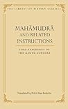Mahamudra and Related Instructions by Peter Alan Roberts
