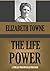 THE LIFE POWER AND HOW TO USE IT (Annotated) (Timeless Wisdom Collection)