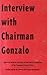 Interview with Chairman Gonzalo: Interview with the Chairman of the Central Committee of the Communist Party of Peru