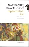Rappaccini'nin Kızı by Nathaniel Hawthorne