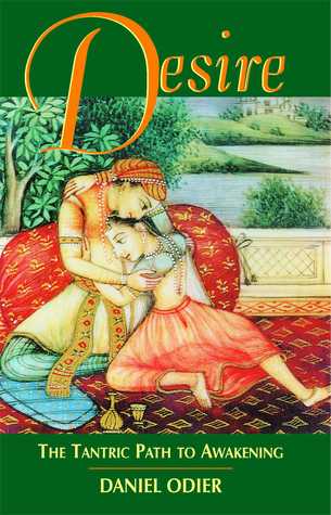 Desire: The Tantric Path to Awakening (Paperback)