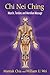 Chi Nei Ching: Muscle, Tendon, and Meridian Massage