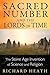 Sacred Number and the Lords of Time: The Stone Age Invention of Science and Religion