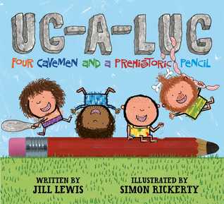 Ug-A-Lug: Four Cavemen and a Prehistoric Pencil (Kindle Edition)