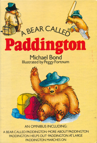 A Bear Called Paddington: An Omnibus Including: A Bear Called Paddington, More About Paddington, Paddington Helps Out, Paddington at Large, Paddington Marches On (Hardcover)
