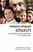 Mission-Shaped Church: Church Planting and Fresh Expressions in a Changing Context