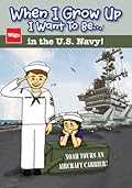 When I Grow Up I Want To Be...in the U.S. Navy!