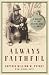 Always Faithful: A Memoir of the Marine Dogs of WWII