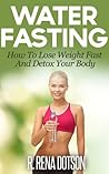 Water Fasting: Ho...