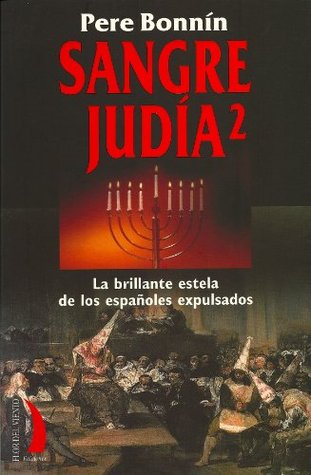 Sangre judía 2. La brillante estela de los españoles expulsados (Colección del Viento Terral nº 45) (Spanish Edition)