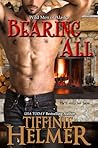 Bearing All by Tiffinie Helmer