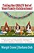 Taking the CRAZY Out of Your Family Celebrations!: How to Enjoy a Good Enough Thanksgiving, Mother's Day, Graduation, Birthday, Passover, Wedding, Christmas... or Tuesday