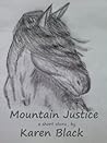 Mountain Justice by Karen  Black