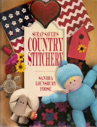 Scrap Saver's Country Stitchery (Quick & Easy Scrap Crafts)