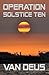 Operation Solstice Ten (The Triangular Files)