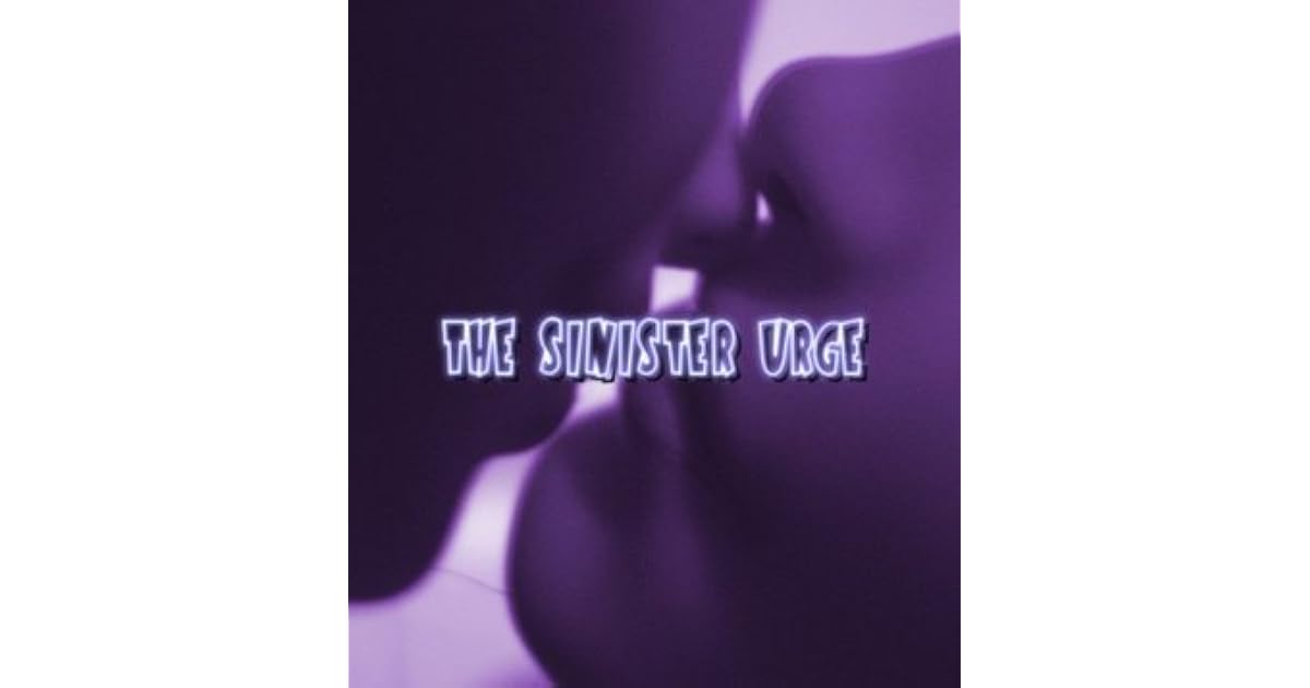 The Sinister Urge By Frances Newton