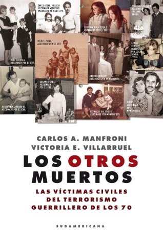 Los otros muertos: Las víctimas civiles del terrorismo guerrillero de los 70 (Kindle Edition)
