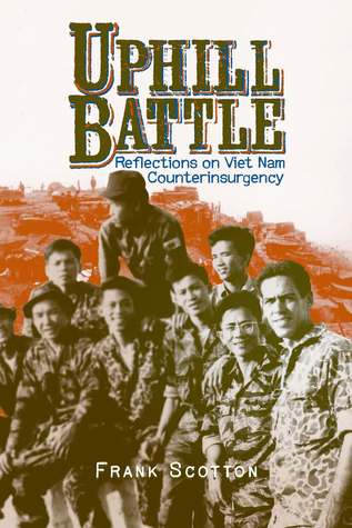Uphill Battle: Reflections on Viet Nam Counterinsurgency (Modern Southeast Asia)