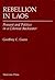 Rebellion In Laos by Geoffrey C. Gunn