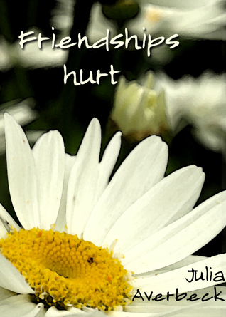 Friendships hurt (ebook)