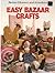 Easy Bazaar Crafts (Better Homes and Gardens)