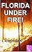 Florida Under Fire! Screenplay
