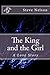 The King and the Girl - A L...