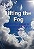 Lifting the Fog: A specific...