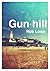 Gun Hill by Rob   Lowe