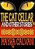 The Cat Cellar and Other Stories