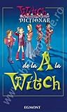 W.I.T.C.H Dicționar de la A la Witch