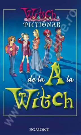W.I.T.C.H Dicționar de la A la Witch