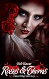 Roses & Thorns by Tish Thawer