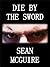 Die By The Sword