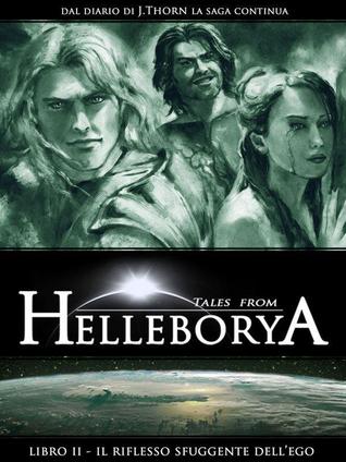 Tales from Helleborya: Il Riflesso Sfuggente dell'Ego