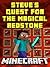 Steve's Quest For The Magical Redstone: A Minecraft Adventure Novel
