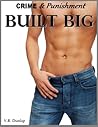 Built Big - Her Big, Hard Contractor (Crime & Punishment: Erotic Stories of Sexual Submission Book 7)