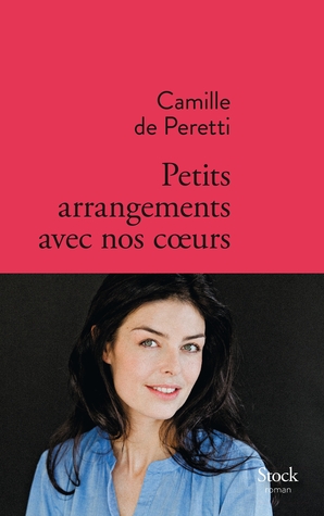 Petits arrangements avec nos cœurs