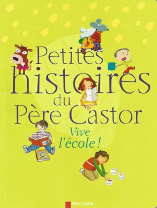 Petites histoires du Père Castor, Vive l'école