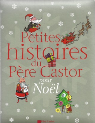 Petites histoires du Père Castor pour Noël
