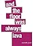 And the Floor was Always Lava