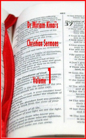 Dr Miriam Kinai's Christian Sermons Volume 1