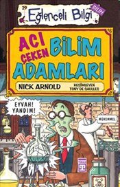 Acı Çeken Bilim Adamları (Eğlenceli Bilgi #29)